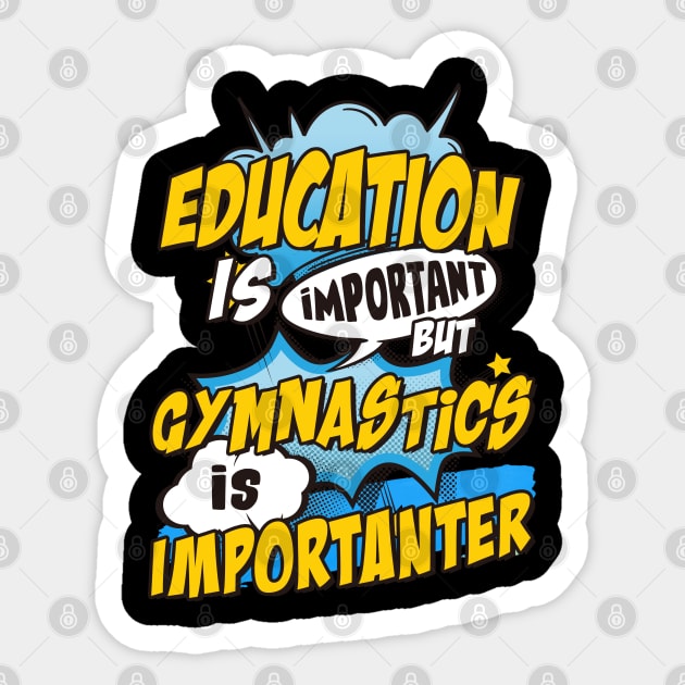 Gymnastics is important Sticker by SerenityByAlex